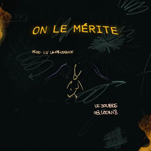 Lien vers le morceau "ON LE MÉRITE" sur Soundcloud, par LEDOUBLE et OG LOUNIS